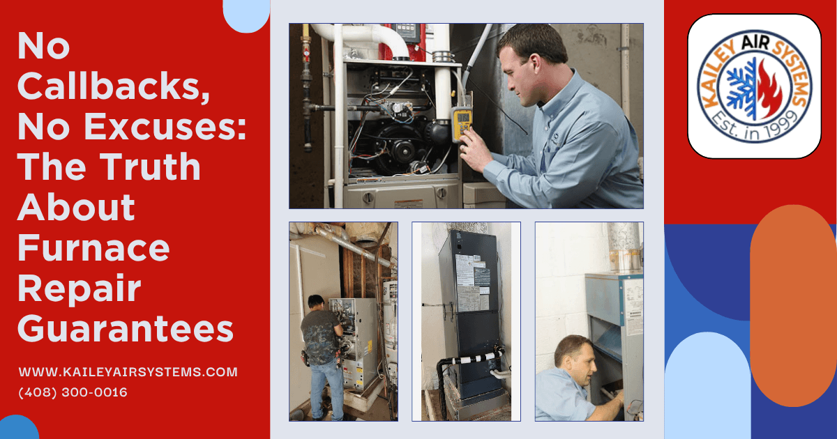 No Callbacks, No Excuses: The Truth About Furnace Repair Guarantees